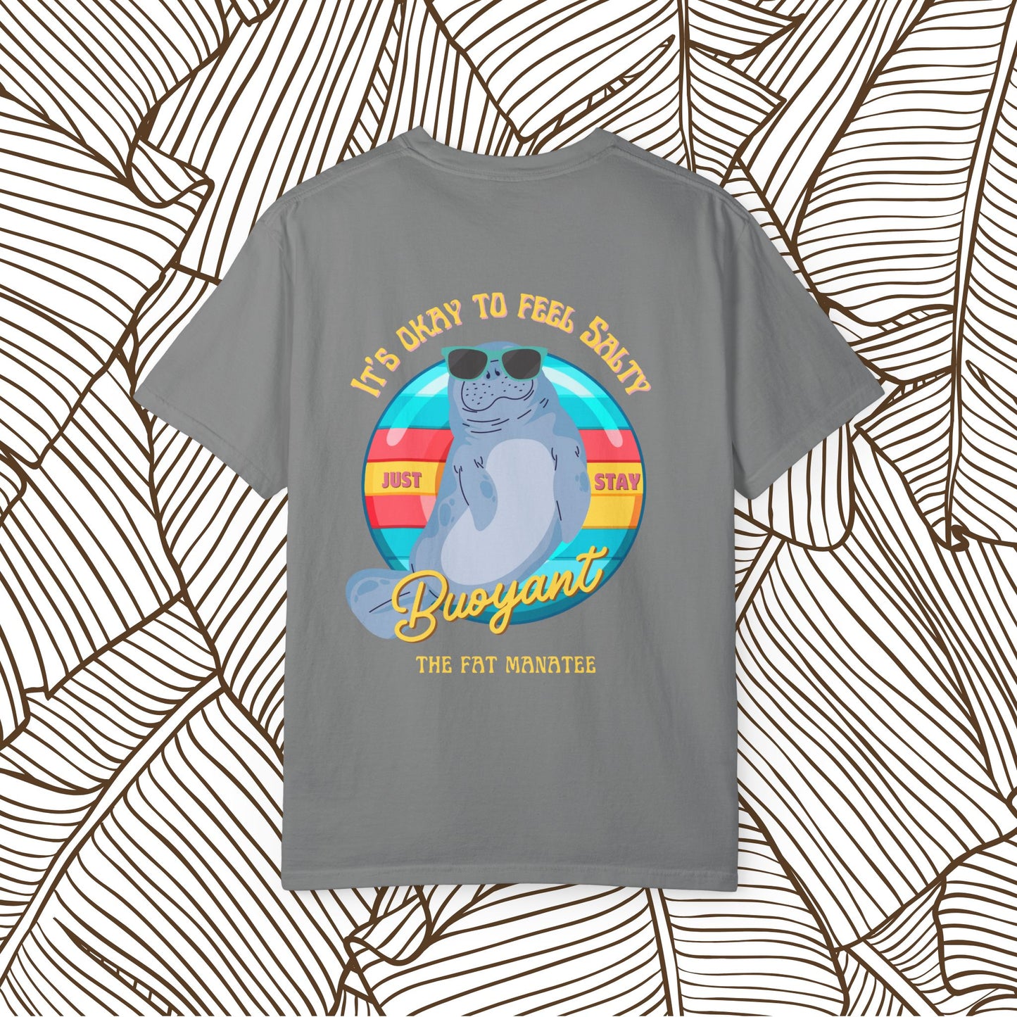The Fat Manatee “Stay Buoyant” Tee – For the Salty Souls
