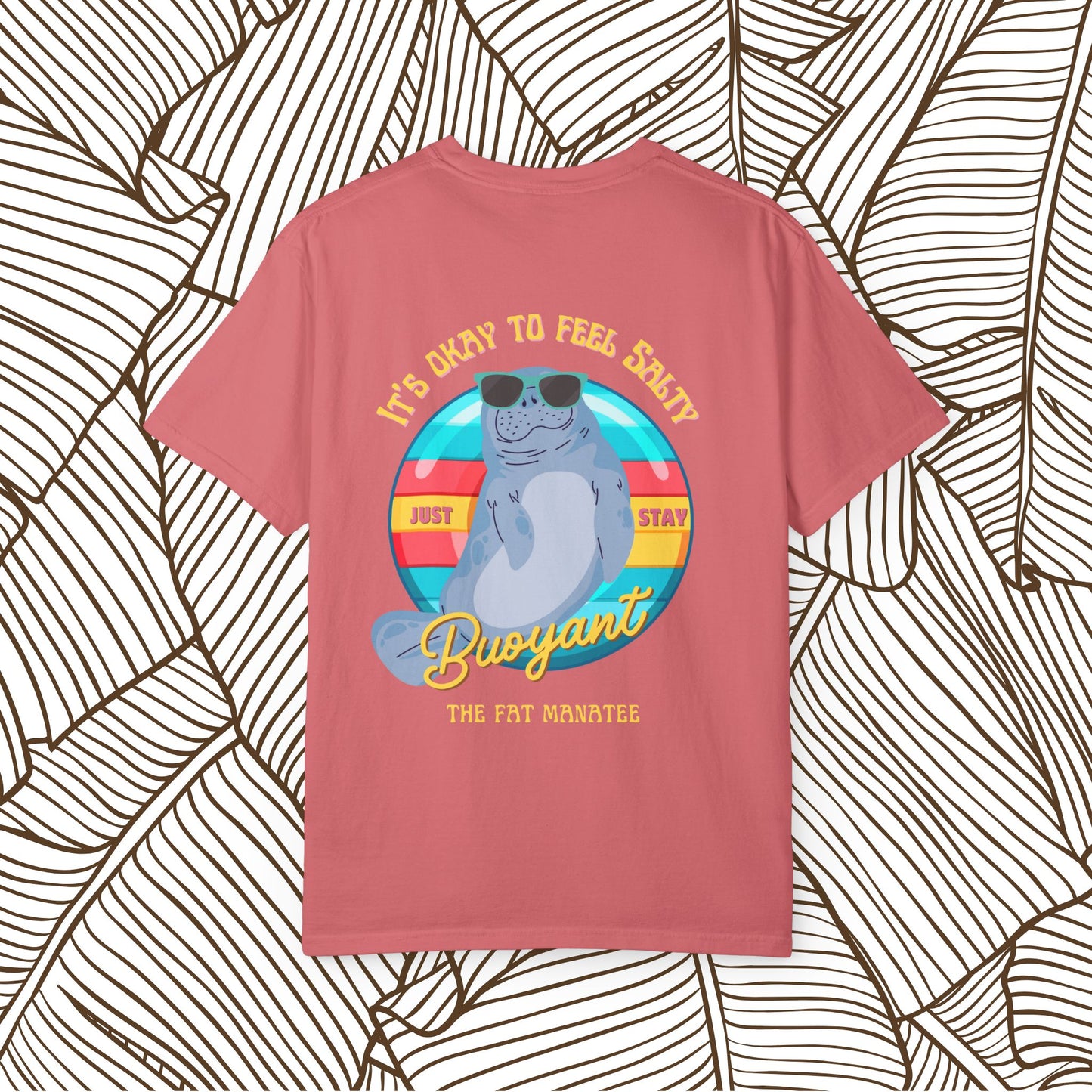 The Fat Manatee “Stay Buoyant” Tee – For the Salty Souls