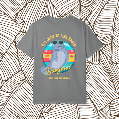 The Fat Manatee “Stay Buoyant” Tee – For the Salty Souls