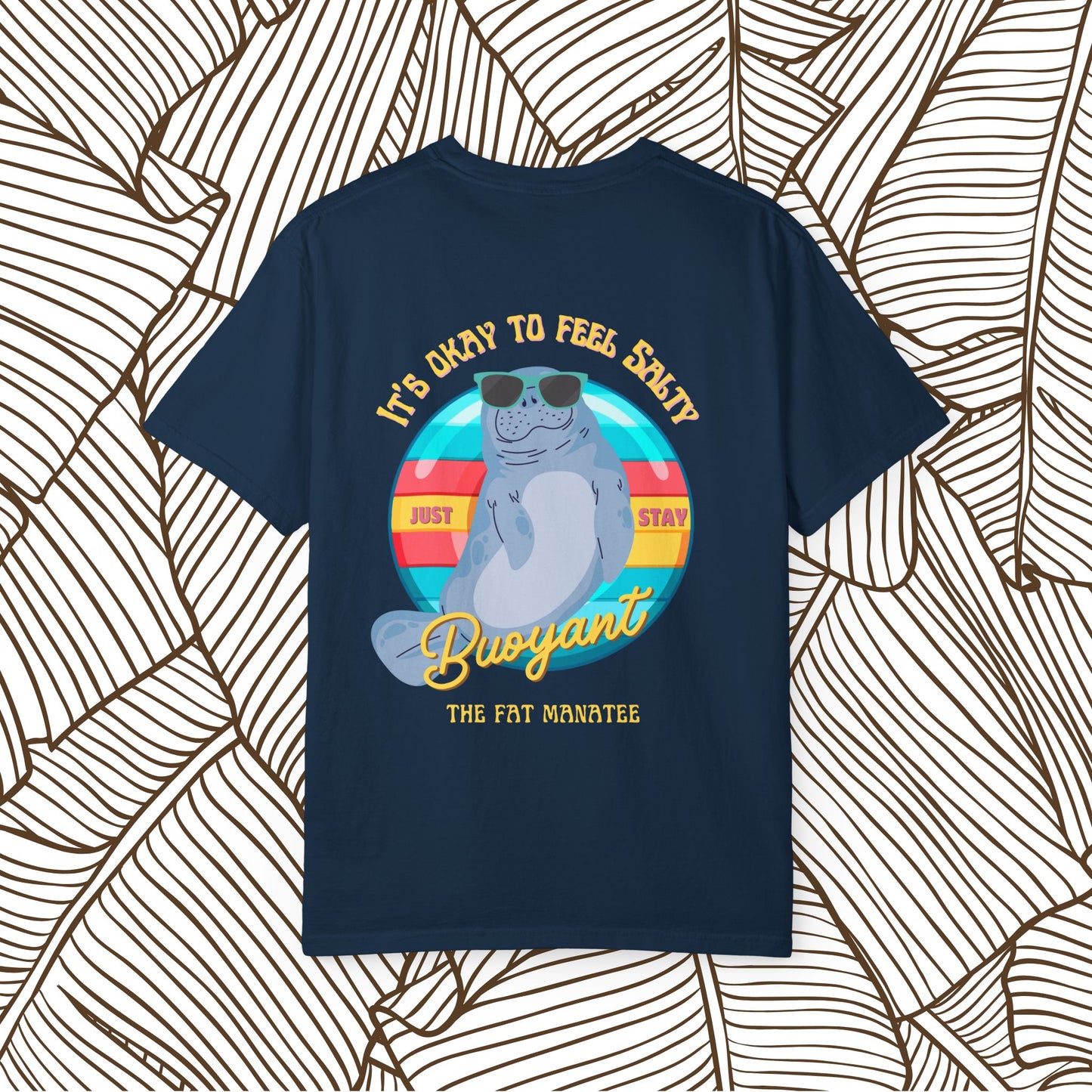 The Fat Manatee “Stay Buoyant” Tee – For the Salty Souls