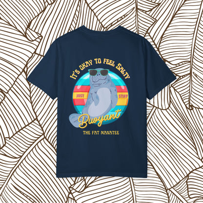 The Fat Manatee “Stay Buoyant” Tee – For the Salty Souls