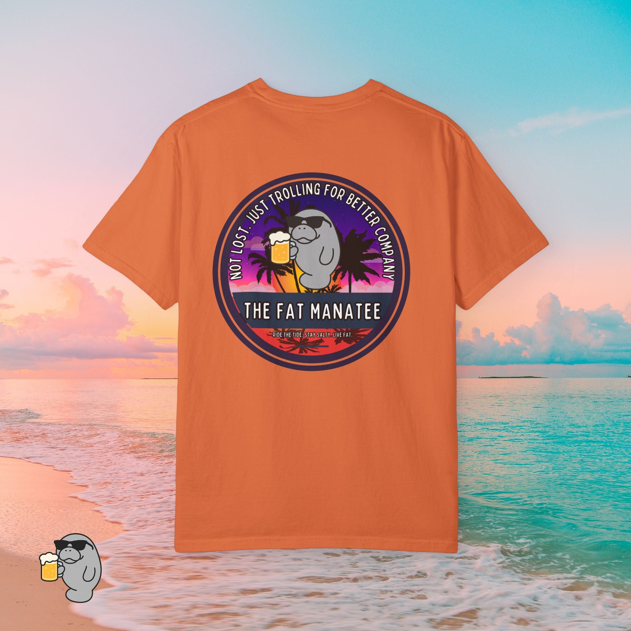 The Fat Manatee “Not Lost, Just Trolling for Better Company” T-Shirt – Funny Florida Beach Shirt, Coastal Graphic Tee, Summer Vacation Shirt