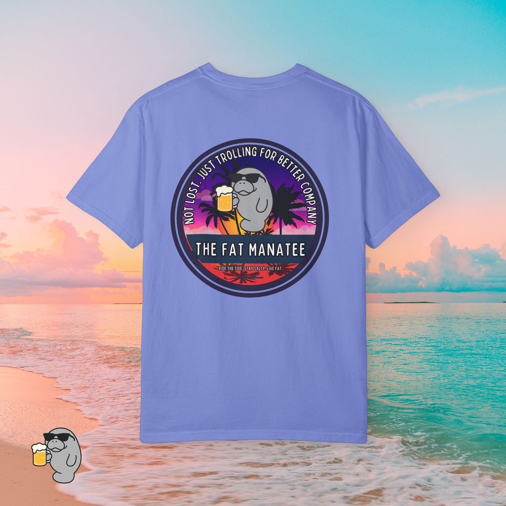 The Fat Manatee “Not Lost, Just Trolling for Better Company” T-Shirt – Funny Florida Beach Shirt, Coastal Graphic Tee, Summer Vacation Shirt